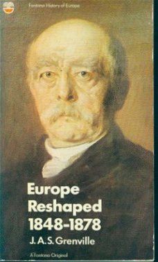 JAS Grenville; Europe Reshaped. 1848 - 1878