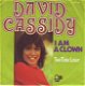 VINYLSINGLE * DAVID CASSIDY * I AM A CLOWN * GERMANY 7