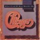 VINYLSINGLE * CHICAGO * WHAT KIND OF MAN WOULD I BE * - 1 - Thumbnail