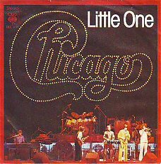 VINYLSINGLE * CHICAGO  * LITTLE ONE * GERMANY 7"