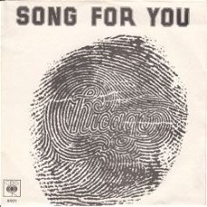 VINYLSINGLE * CHICAGO  * SONG FOR YOU  * HOLLAND 7"