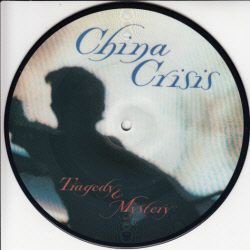 VINYLSINGLE * CHINA CRISIS * TRAGEDY & MYSTERY *PICTUREDISC - 1