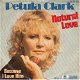 VINYLSINGLE * PETULA CLARK * NATURAL LOVE * GERMANY 7