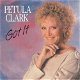 VINYLSINGLE * PETULA CLARK * GOT IT * HOLLAND 7