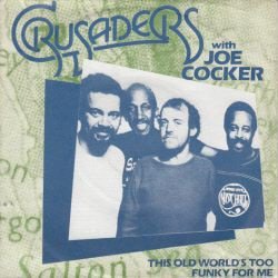 VINYLSINGLE * JOE COCKER *THIS OLD WORLD IS TOO FUNKY FOR ME - 1