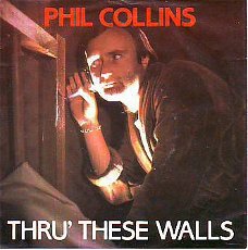 VINYLSINGLE * PHIL COLLINS *TRU' THESE WALLS  * HOLLAND 7"
