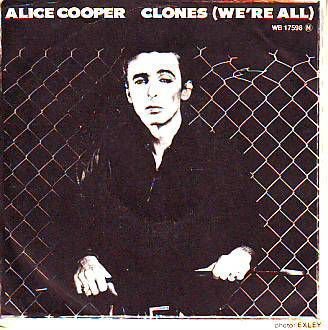 VINYLSINGLE * ALICE COOPER * CLONES ( WE'RE ALL) * GERMANY - 1