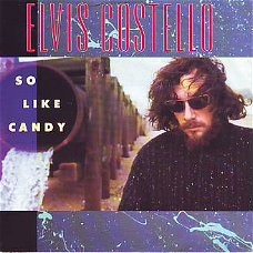 VINYLSINGLE * ELVIS COSTELLO * SO LIKE CANDY  * GERMANY 7"