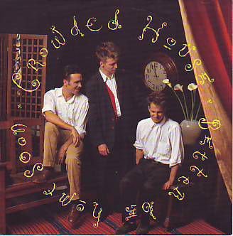VINYLSINGLE * CROWDED HOUSE * BETTER BE HOME SOON * GERMANY - 1