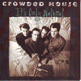 VINYLSINGLE * CROWDED HOUSE * IT'S ONLY NATURAL * GERMANY 7