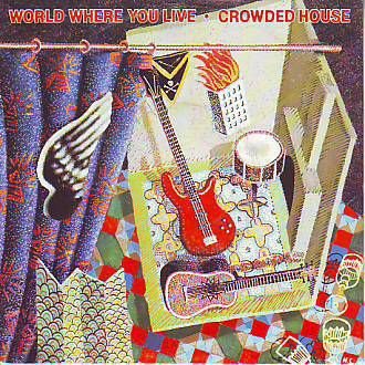 VINYLSINGLE * CROWDED HOUSE *WORLD WHERE YOU LIVE * HOLLAND - 1