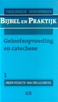 Knevel; Geloofsopvoeding en Catechese - 1