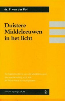F. van der Pol; Duistere Middeleeuwen in het licht - 1
