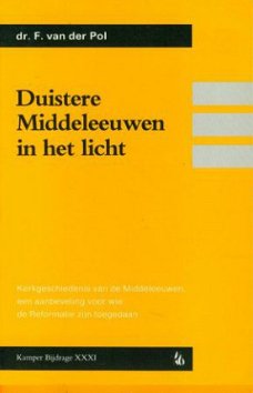 F. van der Pol; Duistere Middeleeuwen in het licht