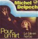 VINYLSINGLE *MICHEL DELPECHE * POUR UN FLIRT * GERMANY 7