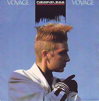 VINYLSINGLE * DESIRELESS * VOYAGE VOYAGE * HOLLAND 7