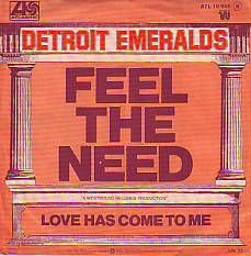 VINYLSINGLE * DETROIT EMERALDS * FEEL THE NEED IN ME * - 1