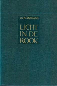 K. Schilder; Licht in de rook