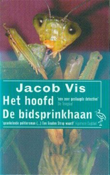 Jacob Vis; Het Hoofd / De Bidsprinkhaan