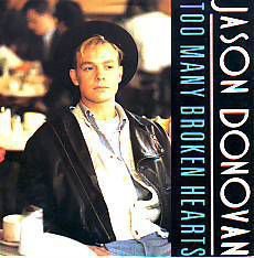 VINYLSINGLE * JASON DONOVAN * TOO MANY BROKEN HEARTS*GERMANY - 1