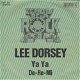 VINYLSINGLE * LEE DORSEY * YA YA * GERMANY 7