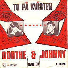 VINYLSINGLE * DORTHE & JOHNNY *TO PA KVISTEN * DENMARK 7