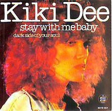 VINYLSINGLE * KIKI DEE * STAY WITH ME BABY * HOLLAND 7"