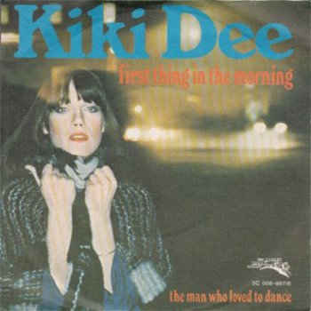 VINYLSINGLE * KIKI DEE * FIRST THING IN THE MORNING* HOLLAND - 1
