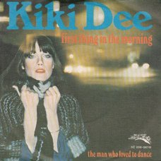 VINYLSINGLE * KIKI DEE * FIRST THING IN THE MORNING* HOLLAND