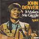 VINYLSINGLE * JOHN DENVER * IT MAKES ME GIGGLE * GERMANY 7