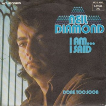 VINYLSINGLE * NEIL DIAMOND * I AM I SAID * GERMANY 7