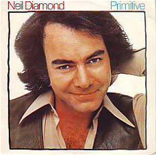 VINYLSINGLE * NEIL DIAMOND * PRIMITIVE   * PROMO * SPAIN 7"