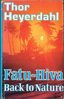 Thor Heyerdahl – Fatu-Hiva. Back to Nature - nr. 1