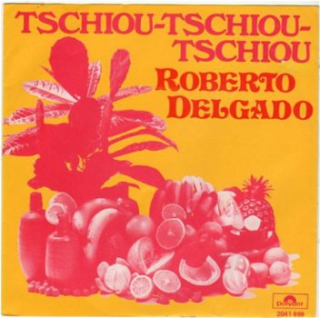 Roberto Delgado : Tschiou-tschiou-tschio (1975) - 1