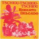 Roberto Delgado : Tschiou-tschiou-tschio (1975) - 1 - Thumbnail