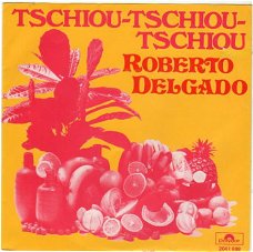 Roberto Delgado : Tschiou-tschiou-tschio (1975)