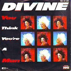 VINYLSINGLE * DIVINE * YOU THINK YOU ARE A MAN * GERMANY 7