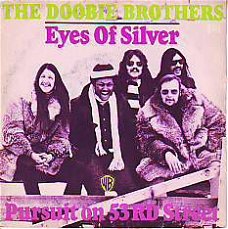 VINYLSINGLE * DOOBIE BROTHERS  * EYES OF SILVER  * FRANCE 7"