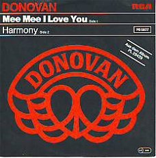 VINYLSINGLE * DONOVAN  * MEE MEE I LOVE YOU  * GERMANY 7"