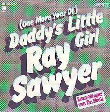 VINYLSINGLE * RAY SAWYER(DR. HOOK) * DADDY'S LITTLE GIRL *
