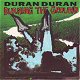 VINYLSINGLE * DURAN DURAN * BURNING THE GROUND * GR. BRITAIN - 1 - Thumbnail