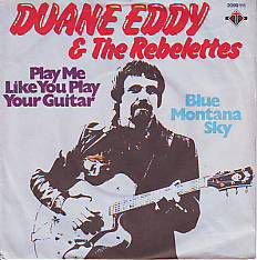 VINYLSINGLE * DUANE EDDY * PLAY ME LIKE YOU PLAY *GERMANY 7