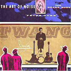 VINYLSINGLE * DUANE EDDY & ART OF NOISE * PETR GUNN *