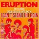 VINYLSINGLE * ERUPTION * I CAN'T STAND THE RAIN * HOLLAND 7