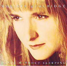 * VINYLSINGLE * MELISSA ETHERIDGE * DANCE WITHOUT SLEEPING - 1