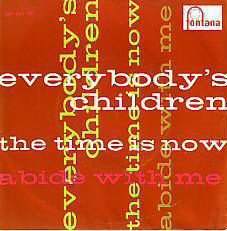 VINYLSINGLE * EVERYBODY'S CHILDREN * THE TIME IS NOW * - 1