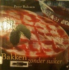 Bakken zonder suiker, Peter Balcaen,