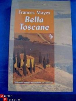 Bella Toscane - Frances Mayes - 1