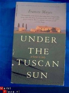 Under the Tuscan sun - Frances Mayes (Engelstalig)