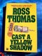 Cast a yellow shadow - Ross Thomas ( Engelstalig) - 1 - Thumbnail